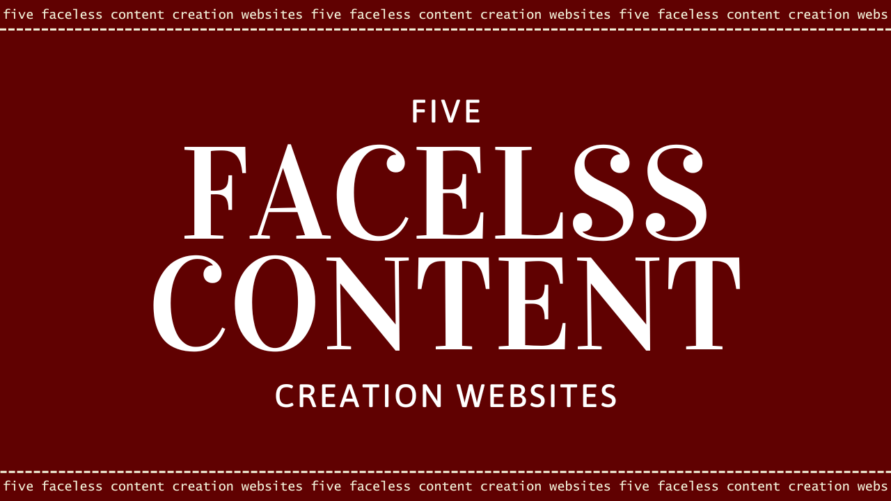 Top 5 Websites to Create Faceless Content in 2024